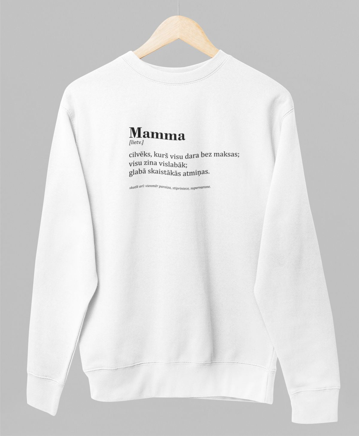 Balts UNISEX džemperis bez kapuces "Mammas apraksts"
