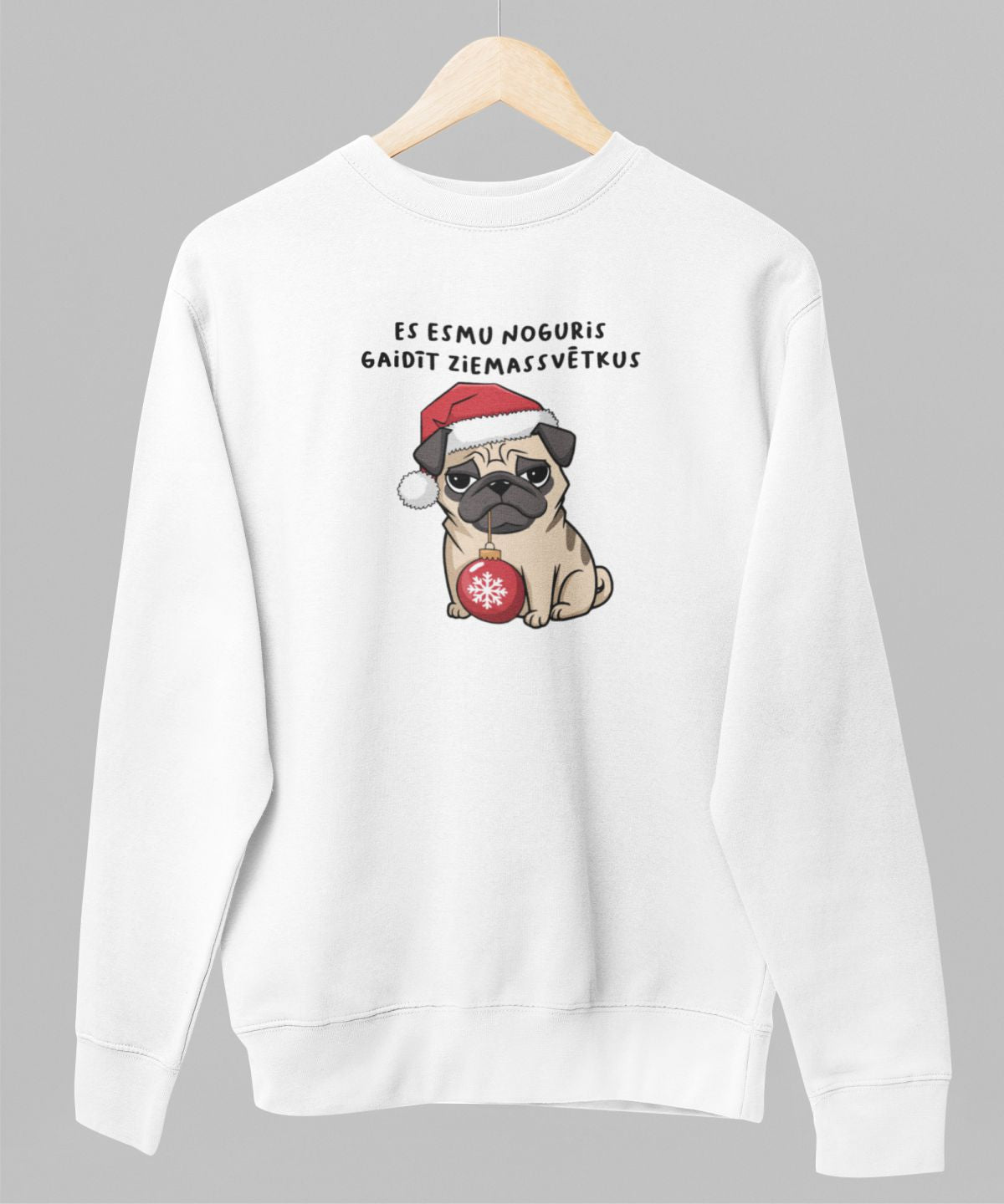Balts UNISEX džemperis bez kapuces "Es esmu noguris gaidīt Ziemassvētkus"