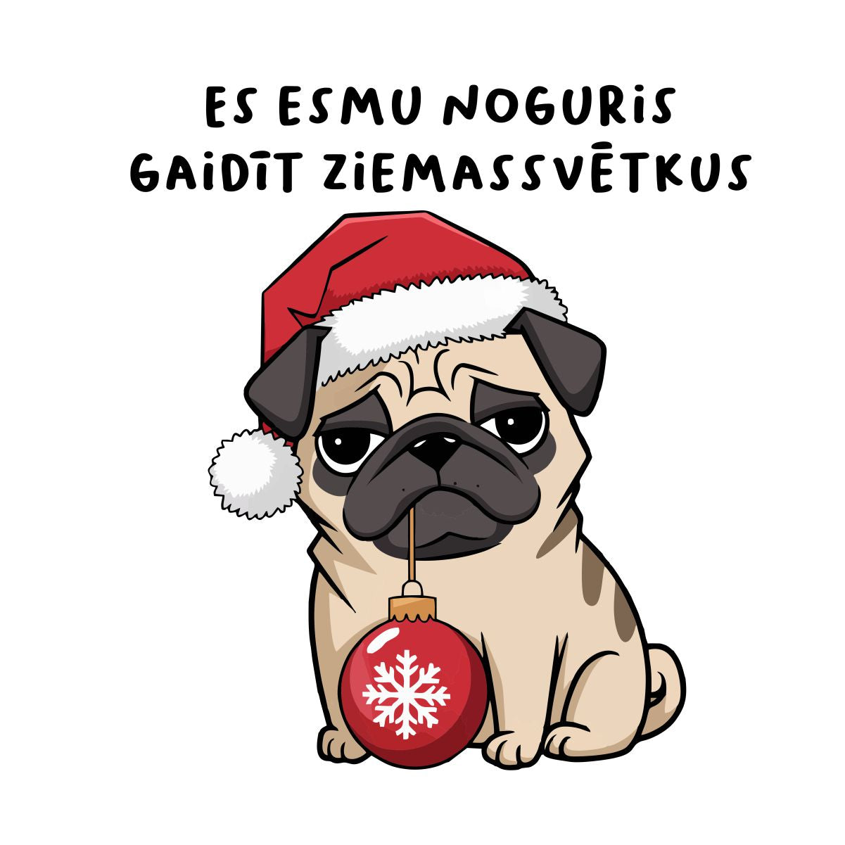 Balti UNISEX krekli "Es esmu noguris gaidīt Ziemassvētkus"