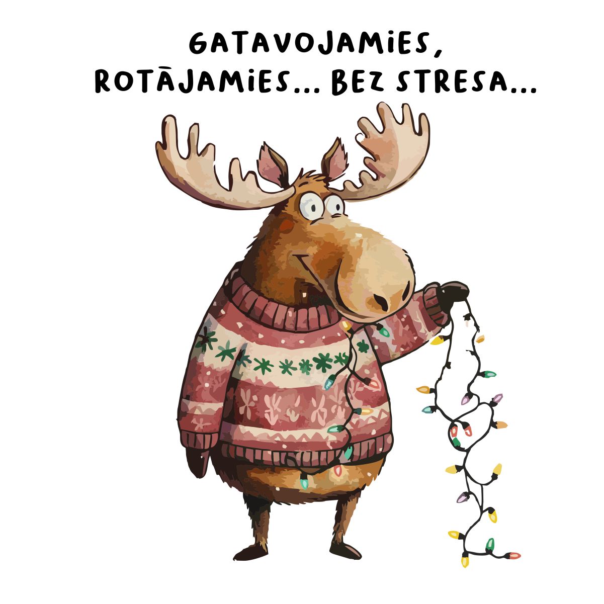 Balti UNISEX krekli "Gatavojamies, rotājamies... Bez stresa..."