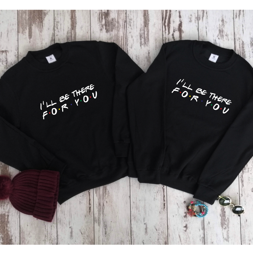 Mustad kapuutsita dressipluusid paaridele „I’ll Be There For You“
